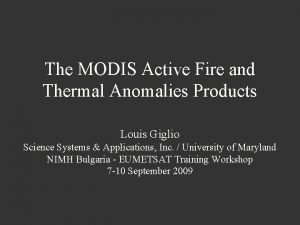 The MODIS Active Fire and Thermal Anomalies Products