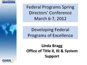 Federal Programs Spring Directors Conference March 6 7