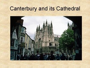 Canterbury and its Cathedral The murder of Becket