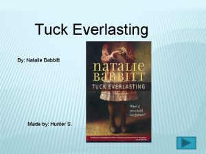 Tuck Everlasting By Natalie Babbitt Made by Hunter