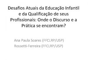 Desafios Atuais da Educao Infantil e da Qualificao