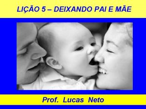 LIO 5 DEIXANDO PAI E ME Prof Lucas