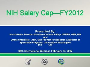 Presentation NIH Salary CapFY 2012 Title Presented By