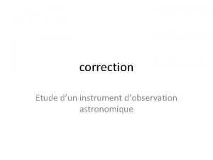 correction Etude dun instrument dobservation astronomique 1 tude