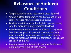 Relevance of Ambient Conditions Temperaturehumidity restrictions often ignored