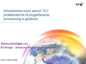 Introduzione nuovi servizi TLC problematiche di progettazione provisioning