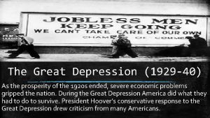 The Great Depression 1929 40 As the prosperity