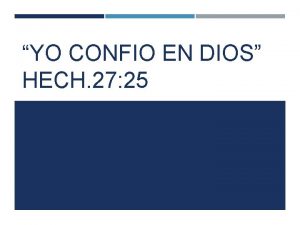 YO CONFIO EN DIOS HECH 27 25 INTRODUCCIN