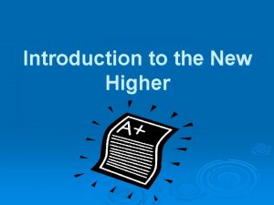 Introduction to the New Higher The New Higher