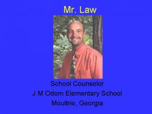 Mr Law School Counselor J M Odom Elementary