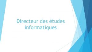 Directeur des tudes informatiques Sommaire Formation et exprienced