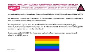 International Day Against Homophobia Transphobia and Biphobia IDAHOBi