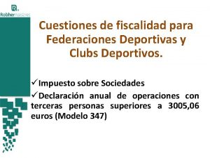 Cuestiones de fiscalidad para Federaciones Deportivas y Clubs