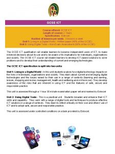 GCSE ICT Course offered GCSE ICT Length of