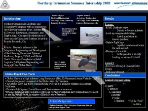 Northrop Grumman Summer Internship 2008 Introductions Northrop Grumman