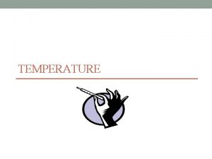 TEMPERATURE D Regulation of Body Temperature 1 VITAL