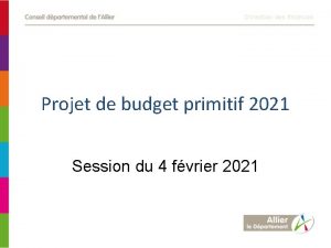Direction des finances Projet de budget primitif 2021