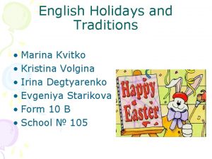 English Holidays and Traditions Marina Kvitko Kristina Volgina