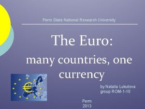 Perm State National Research University The Euro many