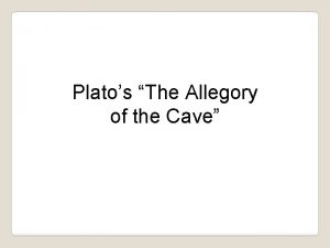 Platos The Allegory of the Cave Introductory Points