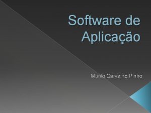 Software de Aplicao Murilo Carvalho Pinho Software Definio