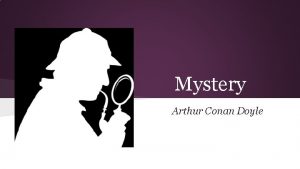 Mystery Arthur Conan Doyle Mystery as a Genre