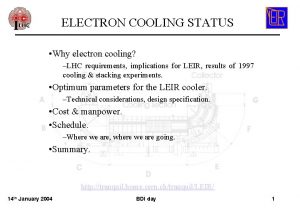 ELECTRON COOLING STATUS Why electron cooling LHC requirements