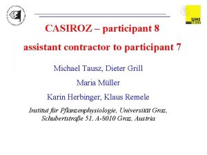 CASIROZ participant 8 assistant contractor to participant 7