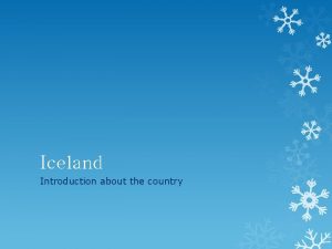 Iceland Introduction about the country Icelandic History The