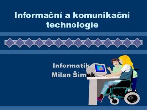 Informan a komunikan technologie Informatika Milan imek Definice