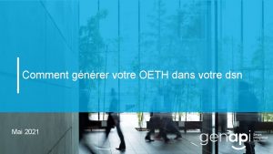 Comment gnrer votre OETH dans votre dsn Mai