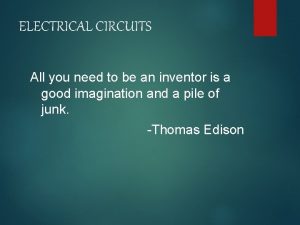 ELECTRICAL CIRCUITS All you need to be an