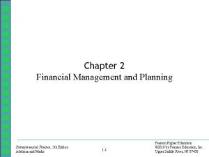 Chapter 2 Financial Management and Planning Entrepreneurial Finance