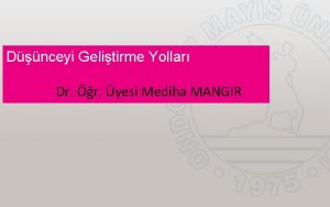 Dnceyi Gelitirme Yollar Dr r yesi Mediha MANGIR