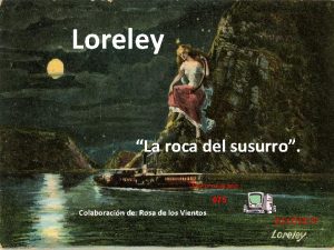 Loreley La roca del susurro 075 Colaboracin de