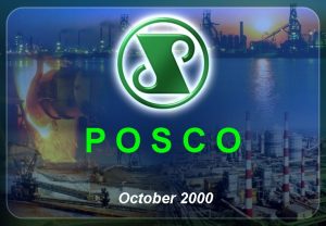 POSCO October 2000 Table of Contents n Privatization