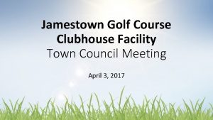 Jamestown Golf Course Clubhouse Facility Town Council Meeting