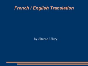 French English Translation by Sharon Ulery Purpose computational