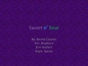 Sweet n Sour By Benita Casarez Tori Bradburn