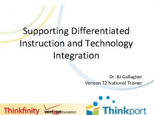 Supporting Differentiated Instruction and Technology s Integration Dr
