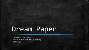 Dream Paper Leonora D Bolanos North Fresno Pacific