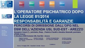 LOPERATORE PSICHIATRICO DOPO LA LEGGE 812014 RESPONSABILIT E