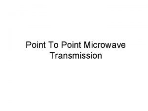 Point To Point Microwave Transmission Contents Microwave Radio