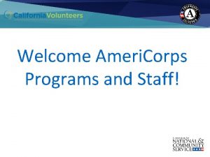 Ameri Corps Advantage California Volunteers Grantee Training Conference