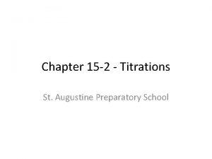 Chapter 15 2 Titrations St Augustine Preparatory School