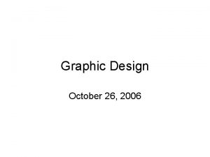 Graphic Design October 26 2006 Lazar Download speed