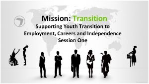 Mission Transition Supporting Youth Transition to Employment Careers