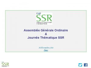 Assemble Gnrale Ordinaire Journe Thmatique SSR 30 Novembre