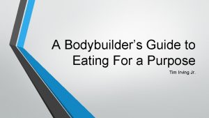 A Bodybuilders Guide to Eating For a Purpose