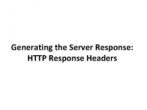 Generating the Server Response HTTP Response Headers HTTP